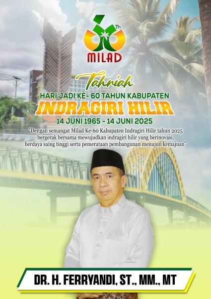 Merayakan Hari Jadi Kabupaten Indragiri Hilir: Momentum Refleksi dan Harapan