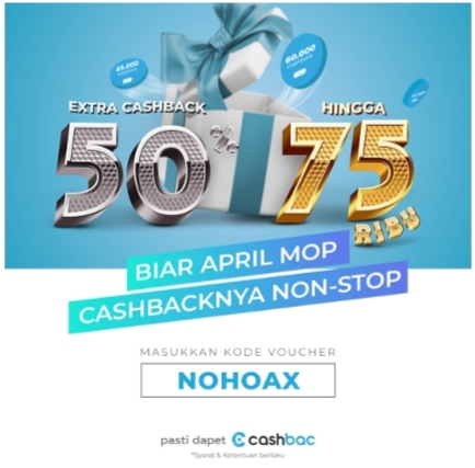 No Hoax! Hanya Cashbac yang Tidak Bohong saat April Mop, Cashback 50% Hingga Rp 75.000
